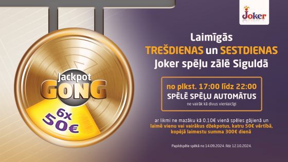 Jackpot GONG laimīgās TREŠDIENAS un SESTDIENAS Joker spēļu zālē Siguldā!